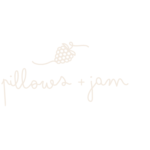 Pillows + Jam